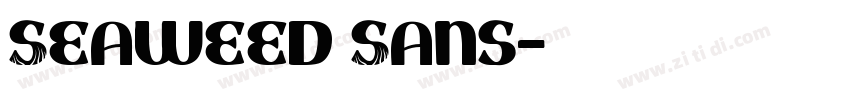 Seaweed Sans字体转换